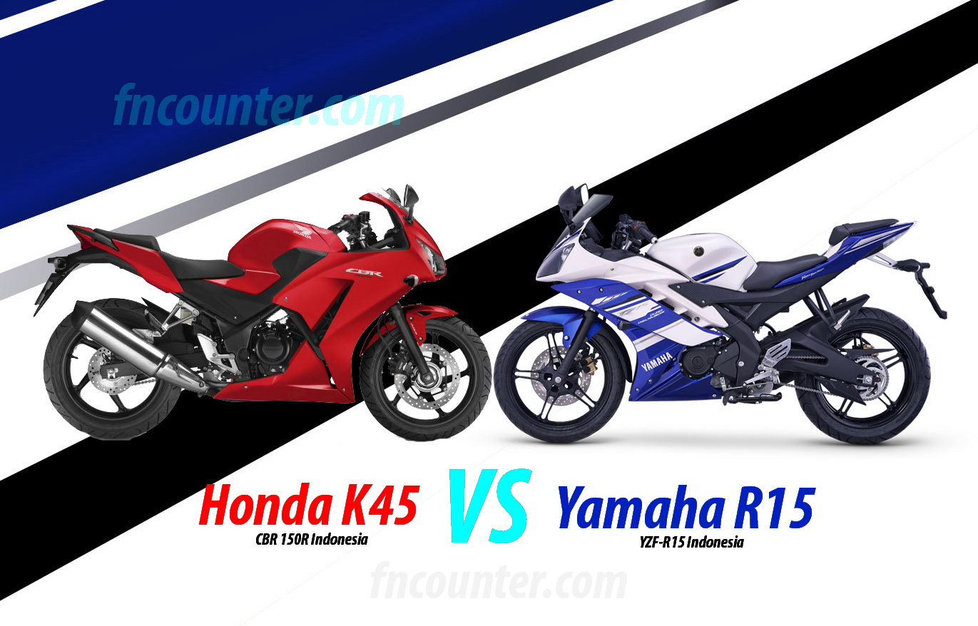 Honda K45 CBR 150R Indo Vs Yamaha R15 Persaingan Generasi Baru